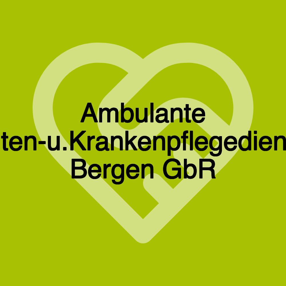 Ambulante Alten-u.Krankenpflegedienst Bergen GbR