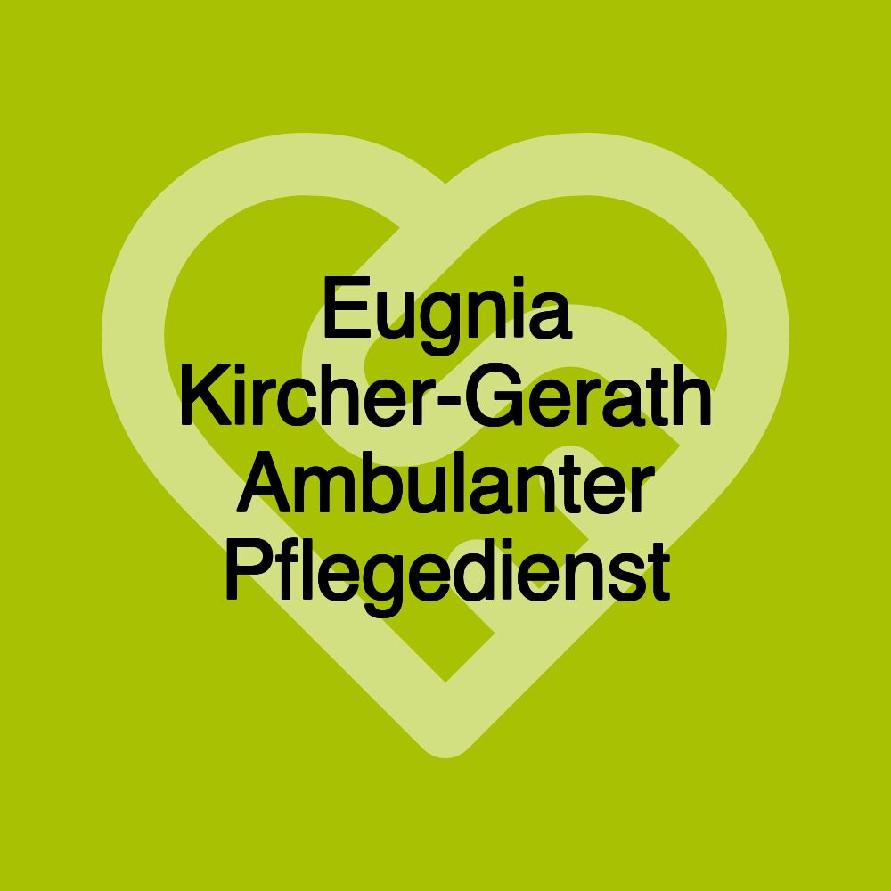 Eugnia Kircher-Gerath Ambulanter Pflegedienst