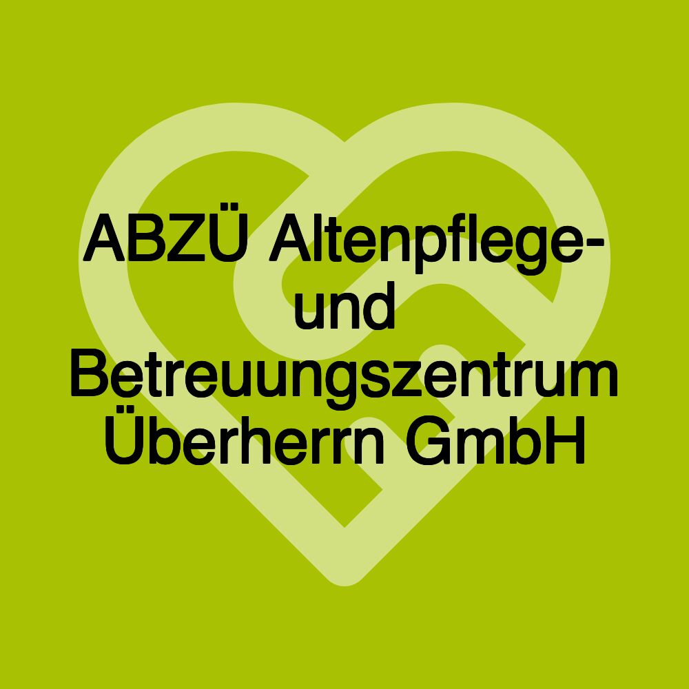 ABZÜ Altenpflege- und Betreuungszentrum Überherrn GmbH