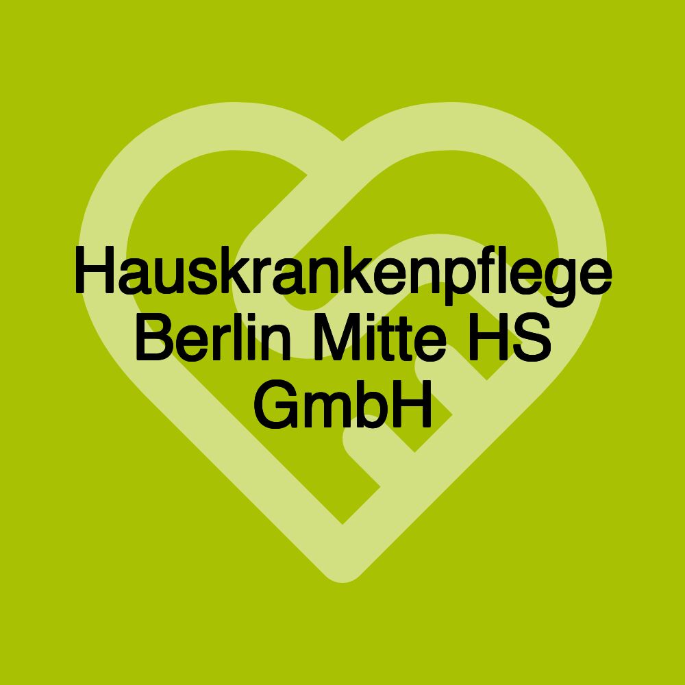 Hauskrankenpflege Berlin Mitte HS GmbH