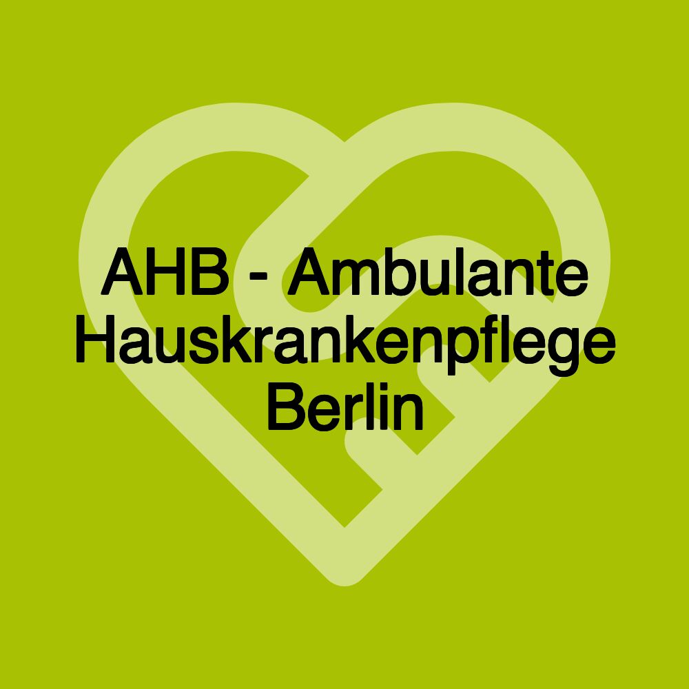 AHB - Ambulante Hauskrankenpflege Berlin