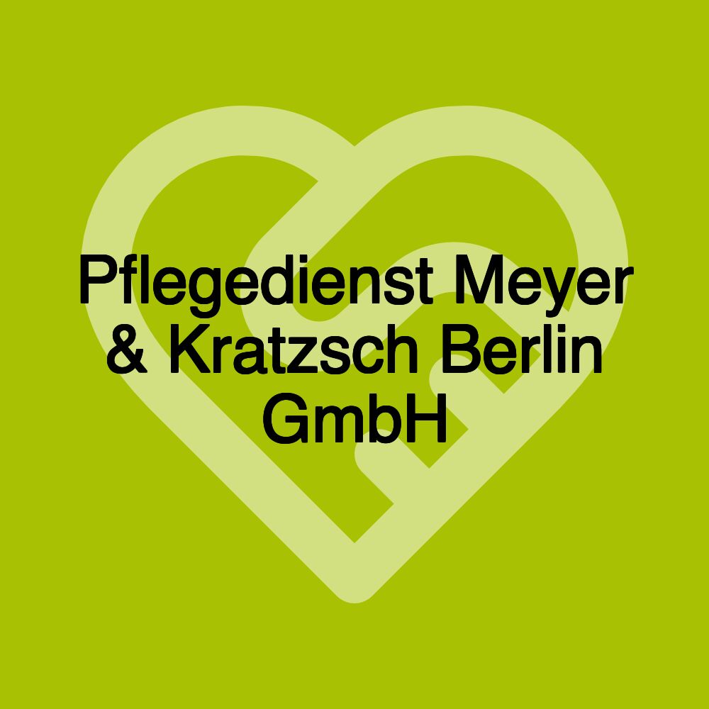 Pflegedienst Meyer & Kratzsch Berlin GmbH