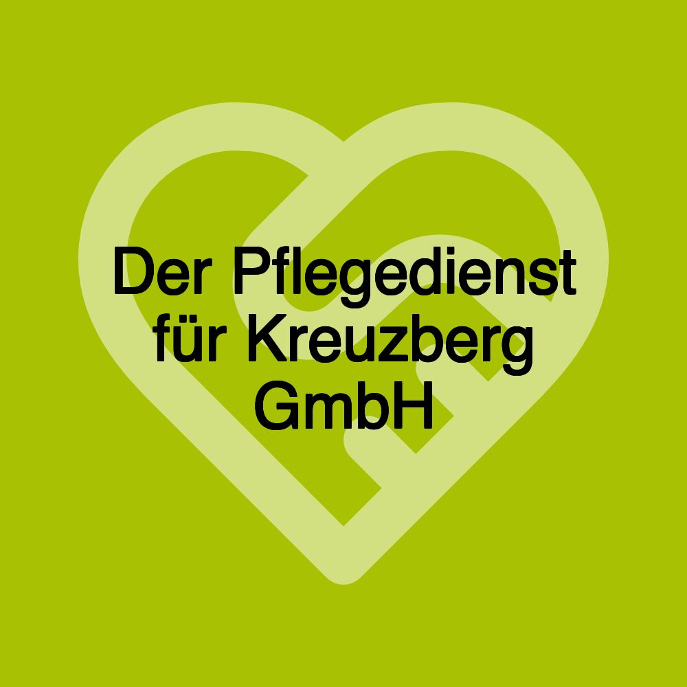 Der Pflegedienst für Kreuzberg GmbH