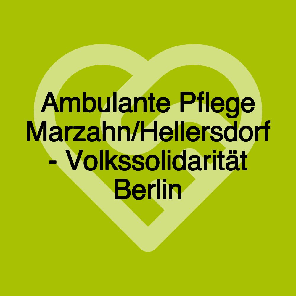 Ambulante Pflege Marzahn/Hellersdorf - Volkssolidarität Berlin