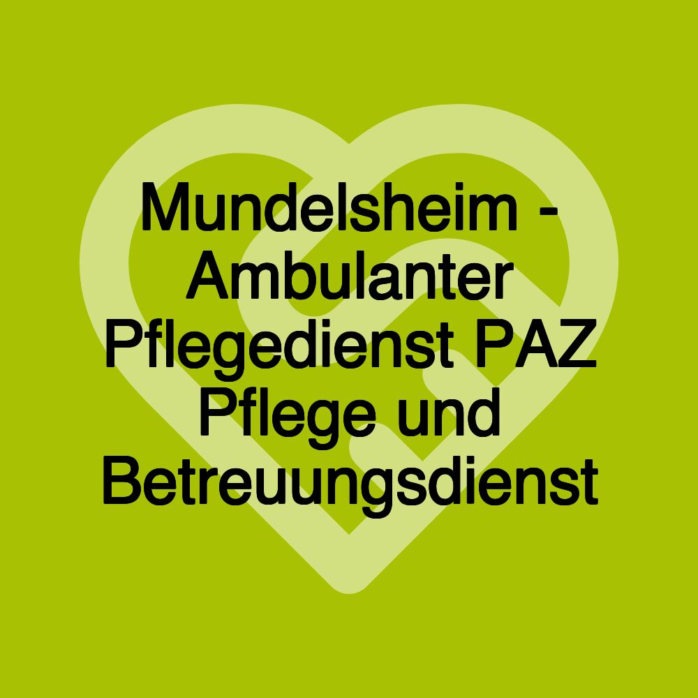 Mundelsheim - Ambulanter Pflegedienst PAZ Pflege und Betreuungsdienst