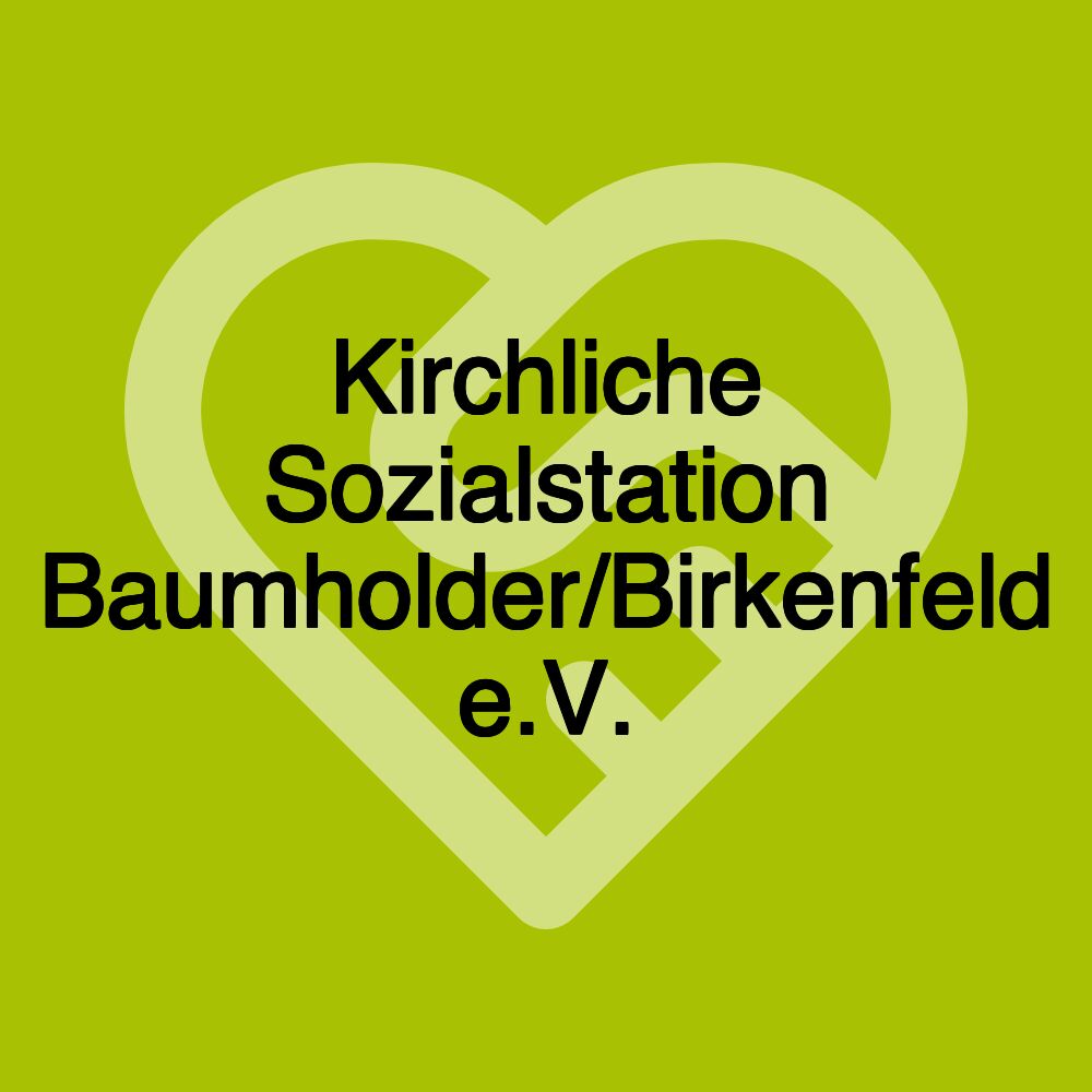 Kirchliche Sozialstation Baumholder/Birkenfeld e.V.