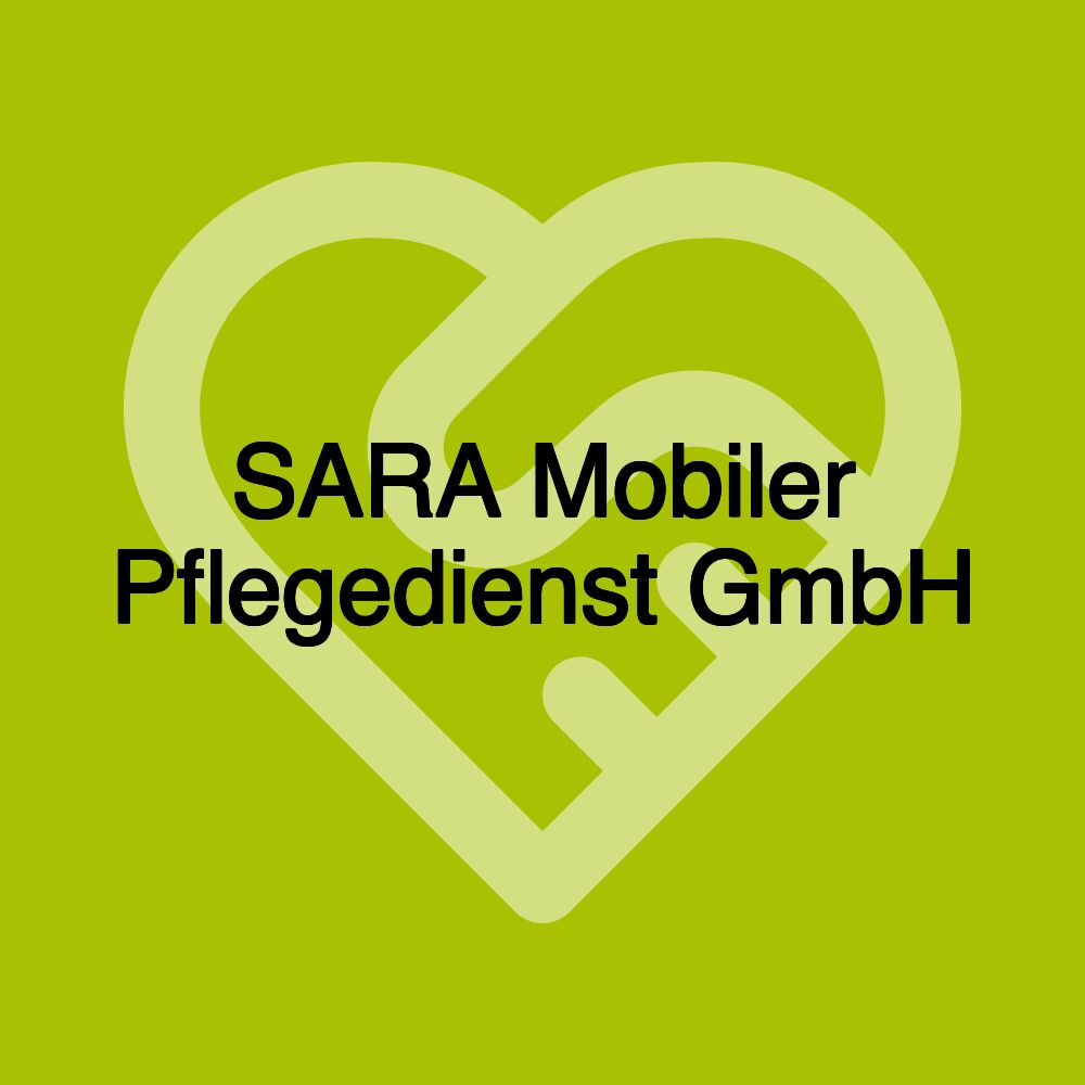 SARA Mobiler Pflegedienst GmbH