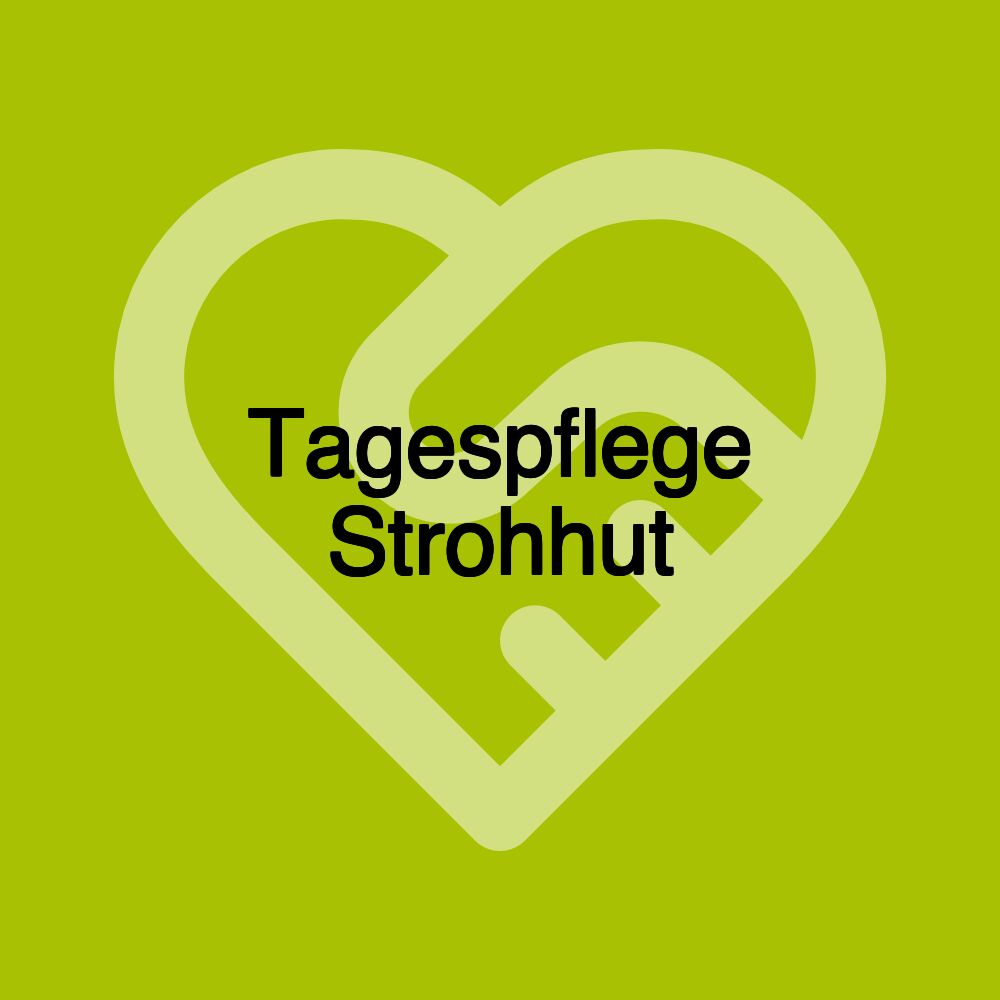 Tagespflege Strohhut