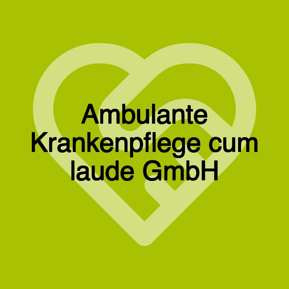 Ambulante Krankenpflege cum laude GmbH