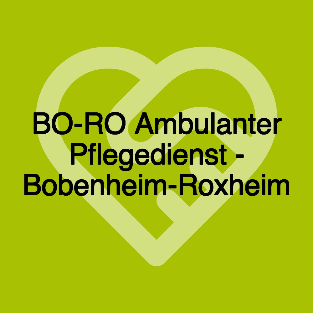 BO-RO Ambulanter Pflegedienst - Bobenheim-Roxheim