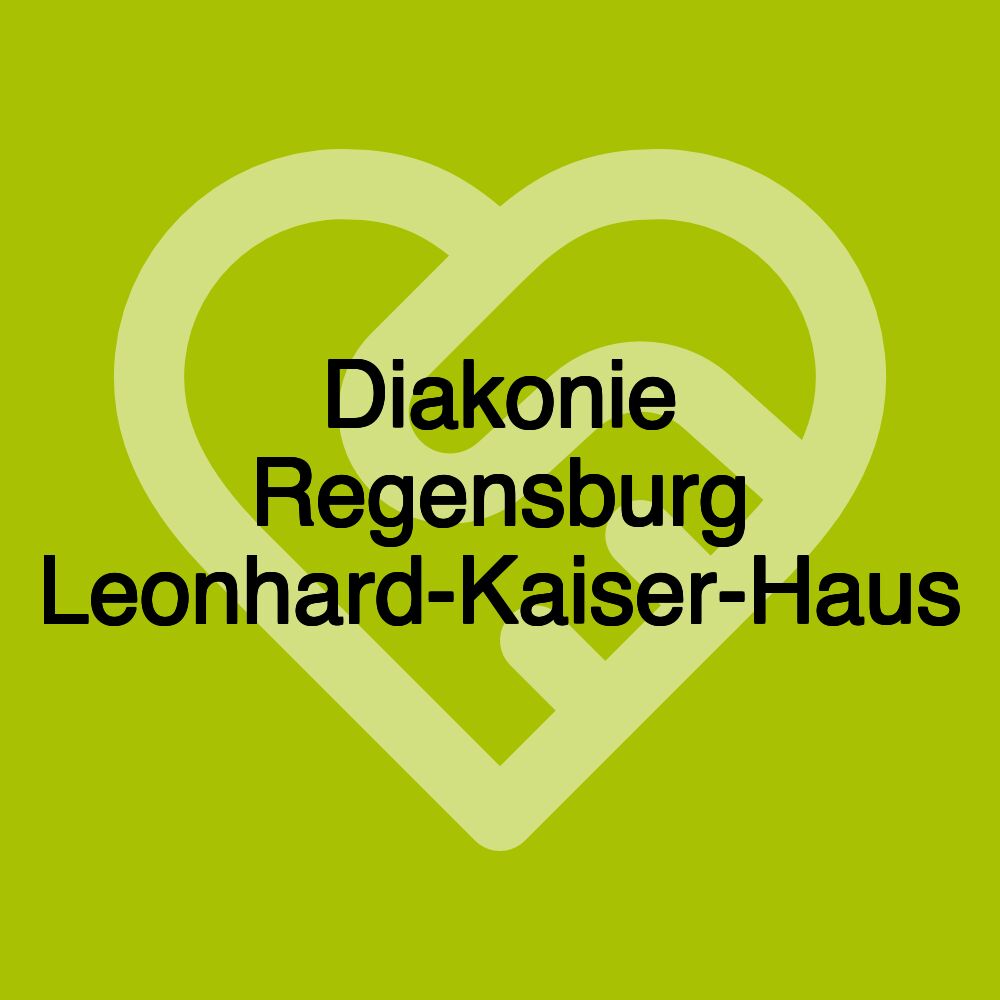 Diakonie Regensburg Leonhard-Kaiser-Haus