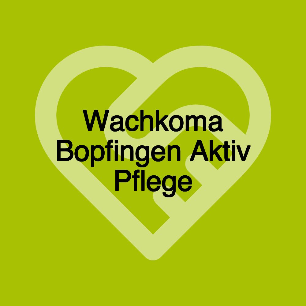 Wachkoma Bopfingen Aktiv Pflege