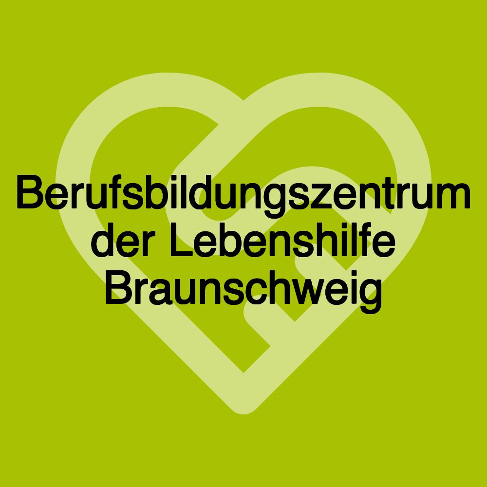 Berufsbildungszentrum der Lebenshilfe Braunschweig