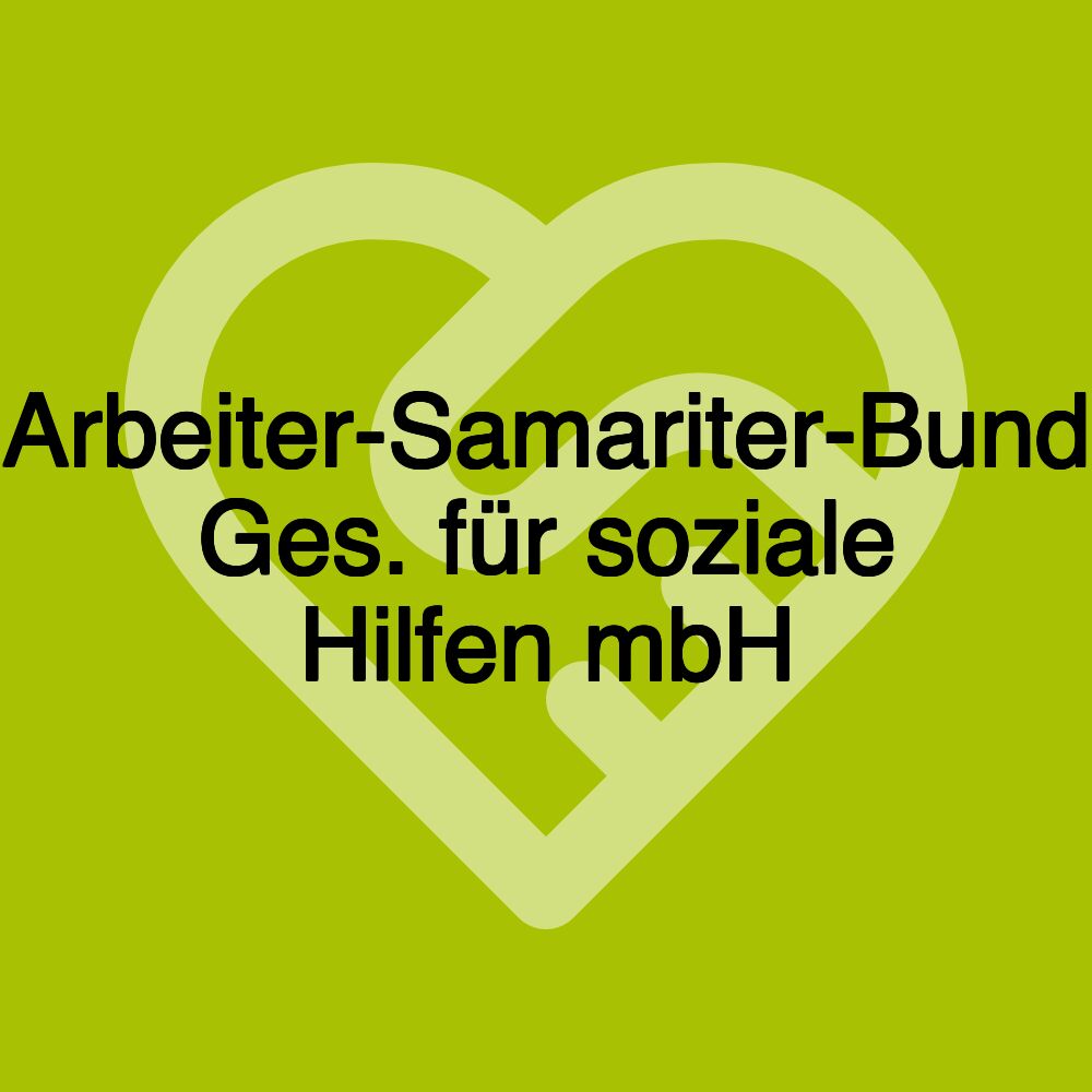 Arbeiter-Samariter-Bund Ges. für soziale Hilfen mbH