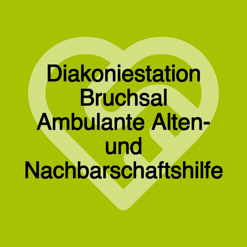 Diakoniestation Bruchsal Ambulante Alten- und Nachbarschaftshilfe