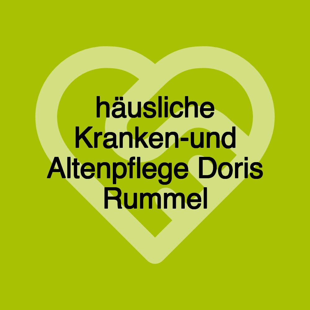 häusliche Kranken-und Altenpflege Doris Rummel