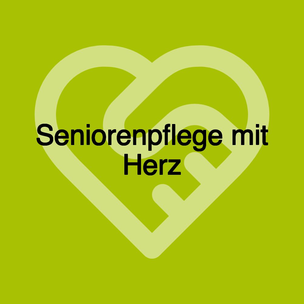 Seniorenpflege mit Herz