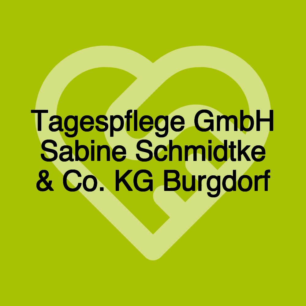 Tagespflege GmbH Sabine Schmidtke & Co. KG Burgdorf