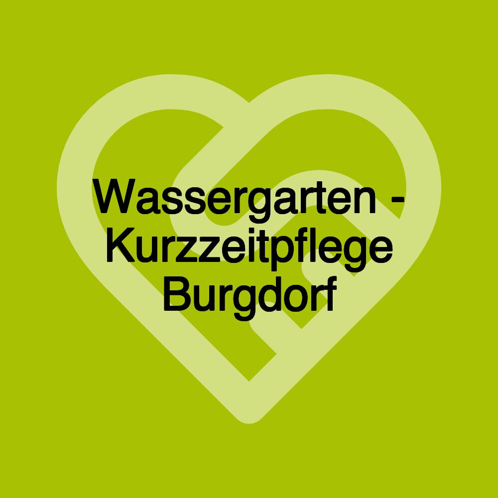 Wassergarten - Kurzzeitpflege Burgdorf