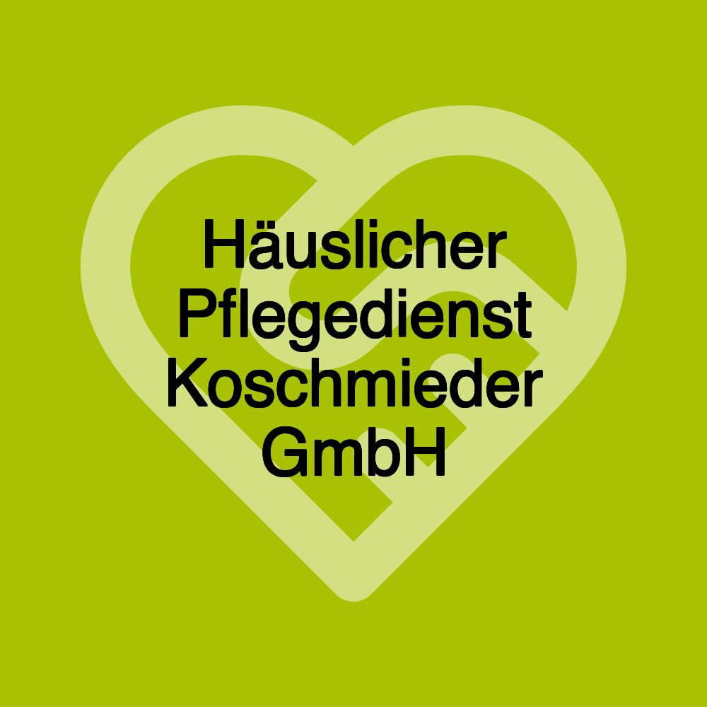 Häuslicher Pflegedienst Koschmieder GmbH