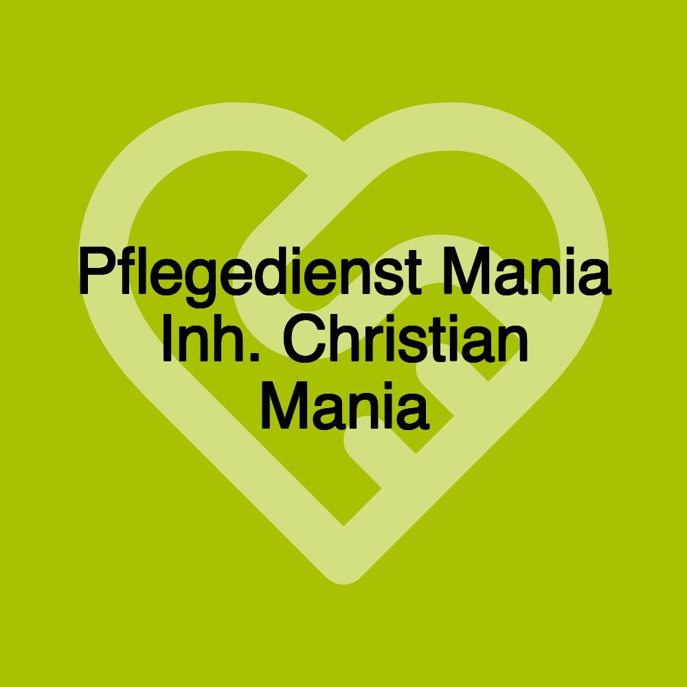 Pflegedienst Mania Inh. Christian Mania