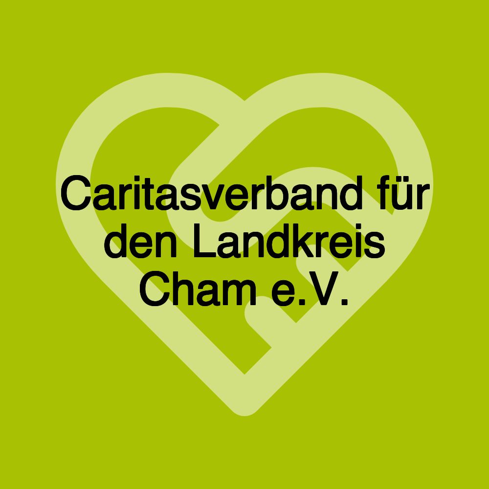 Caritasverband für den Landkreis Cham e.V.