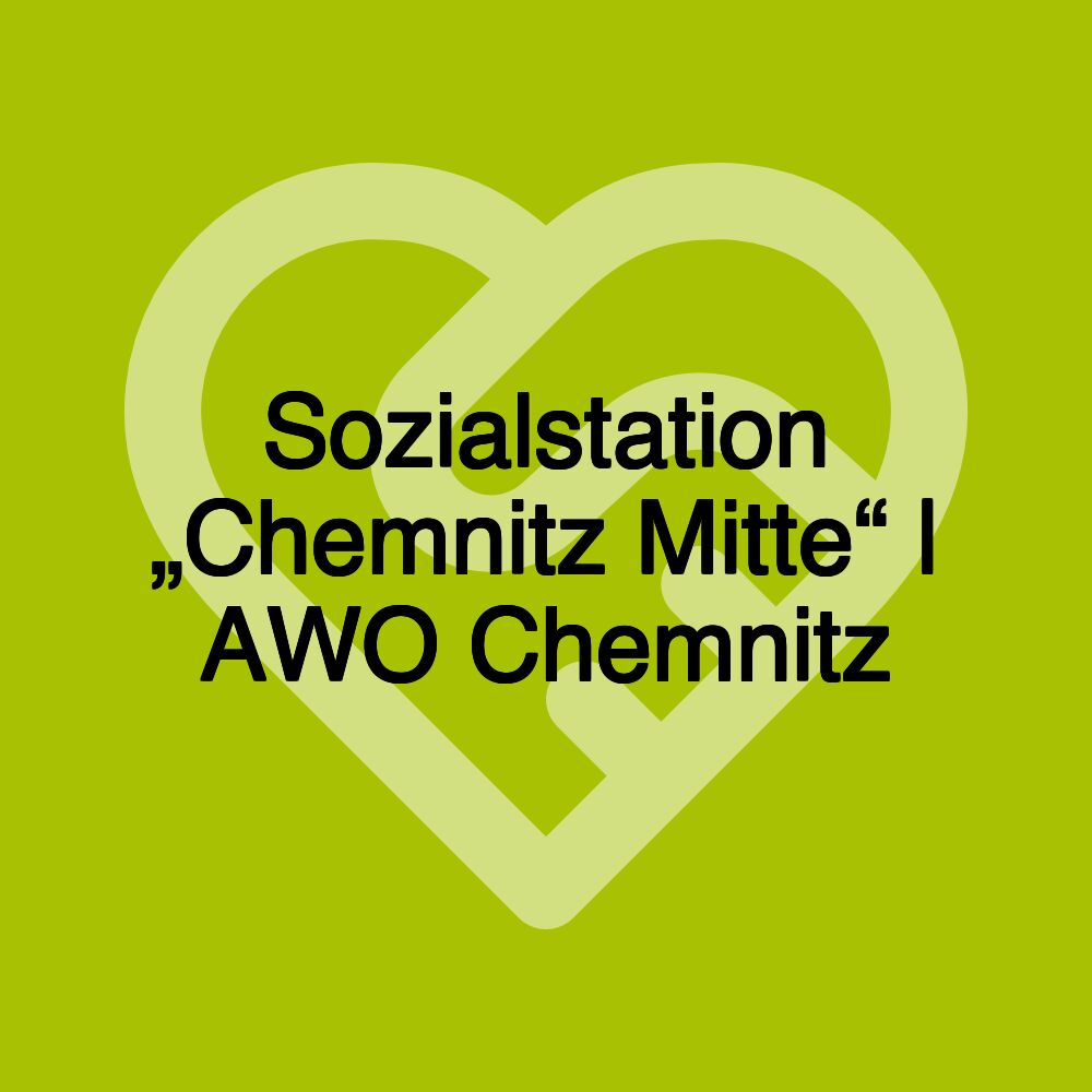 Sozialstation „Chemnitz Mitte“ | AWO Chemnitz