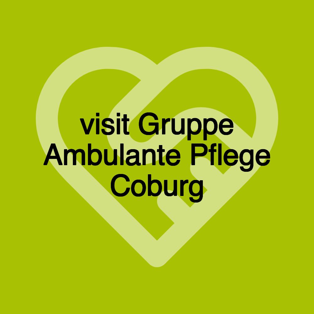 visit Gruppe Ambulante Pflege Coburg