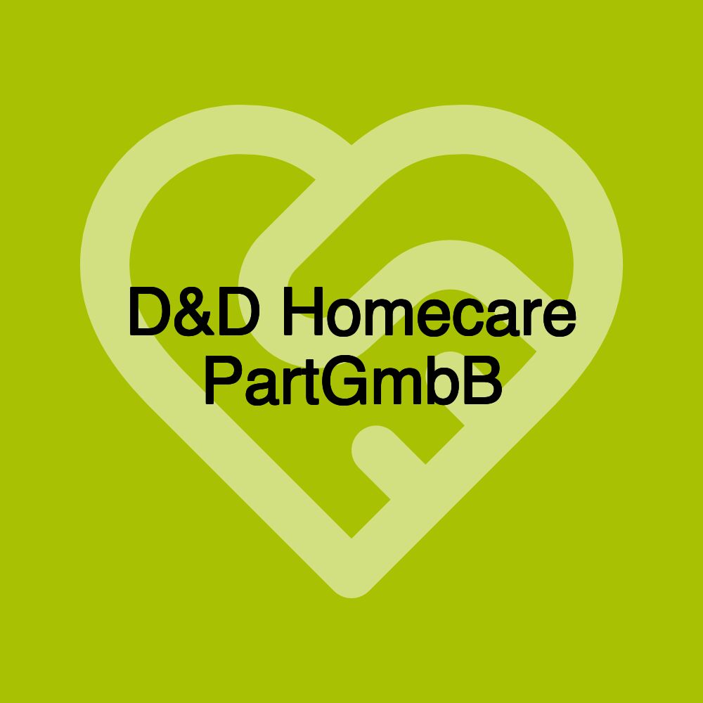 D&D Homecare PartGmbB