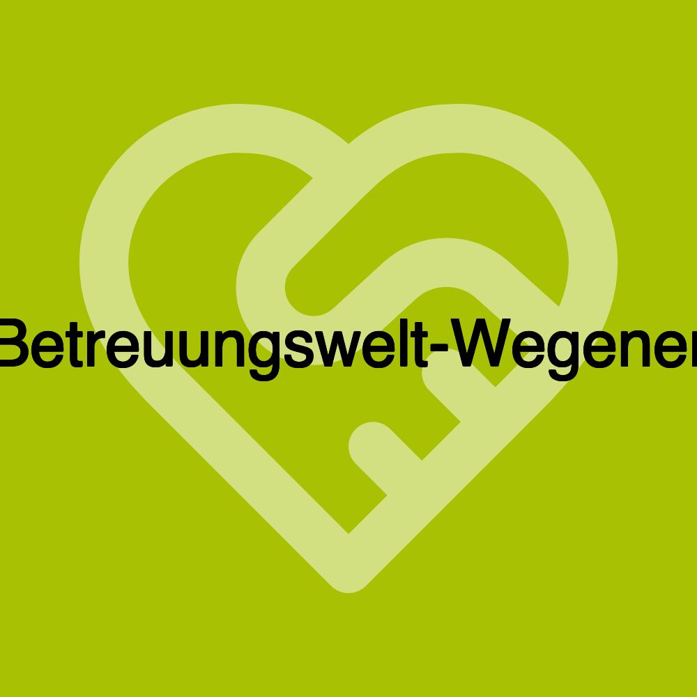 Betreuungswelt-Wegener