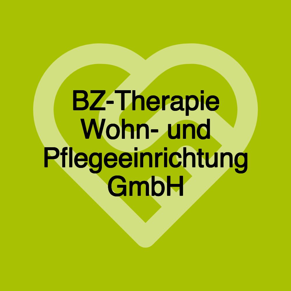 BZ-Therapie Wohn- und Pflegeeinrichtung GmbH