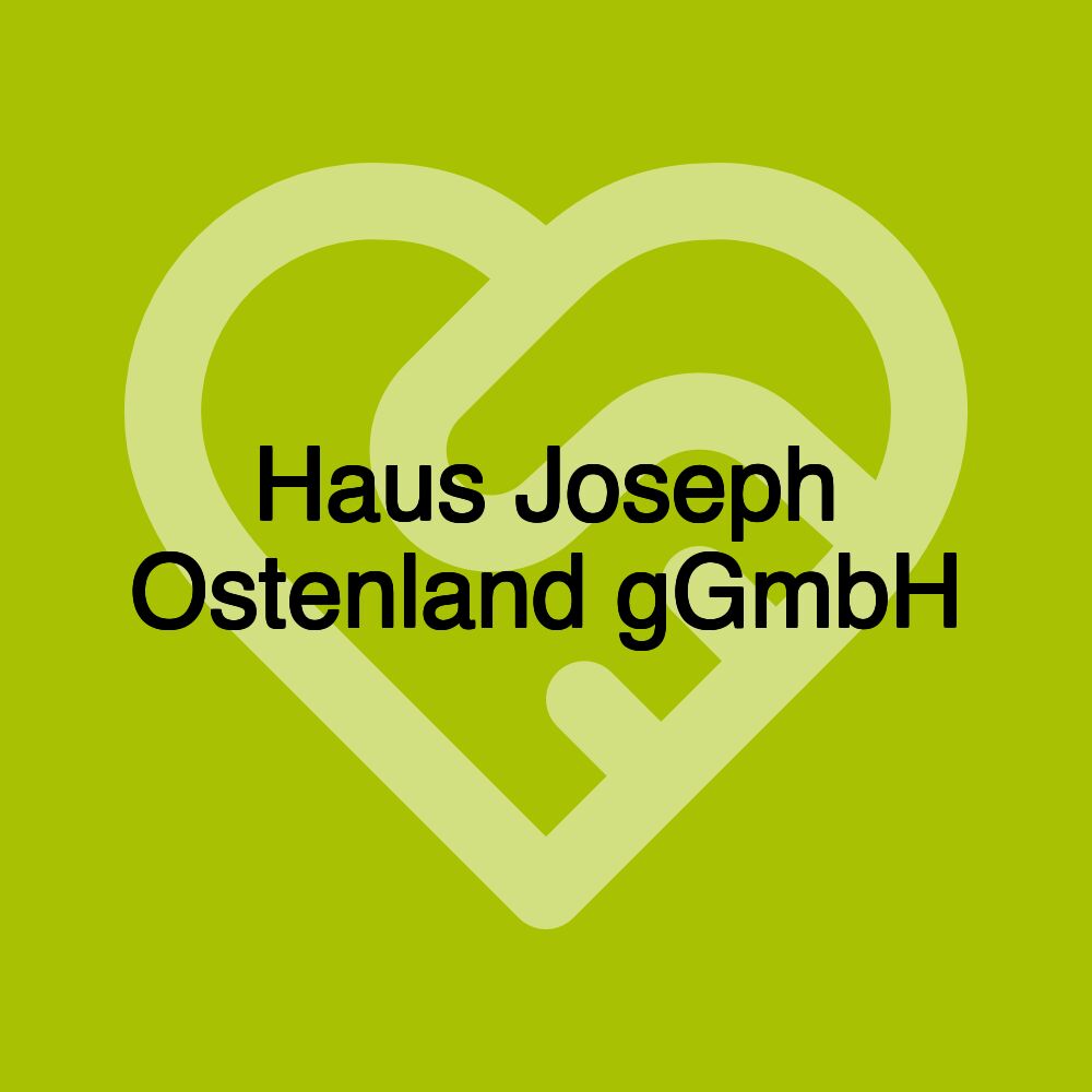 Haus Joseph Ostenland gGmbH