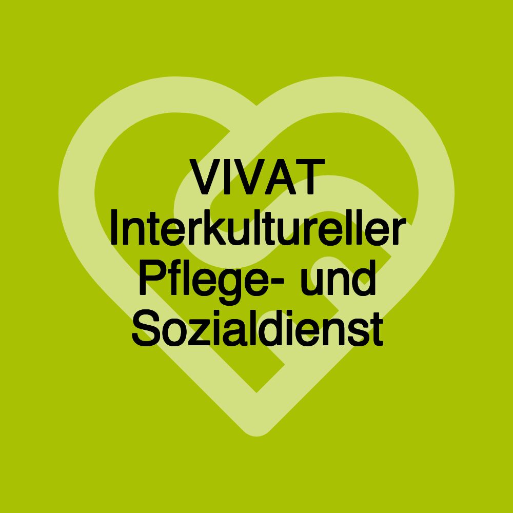 VIVAT Interkultureller Pflege- und Sozialdienst