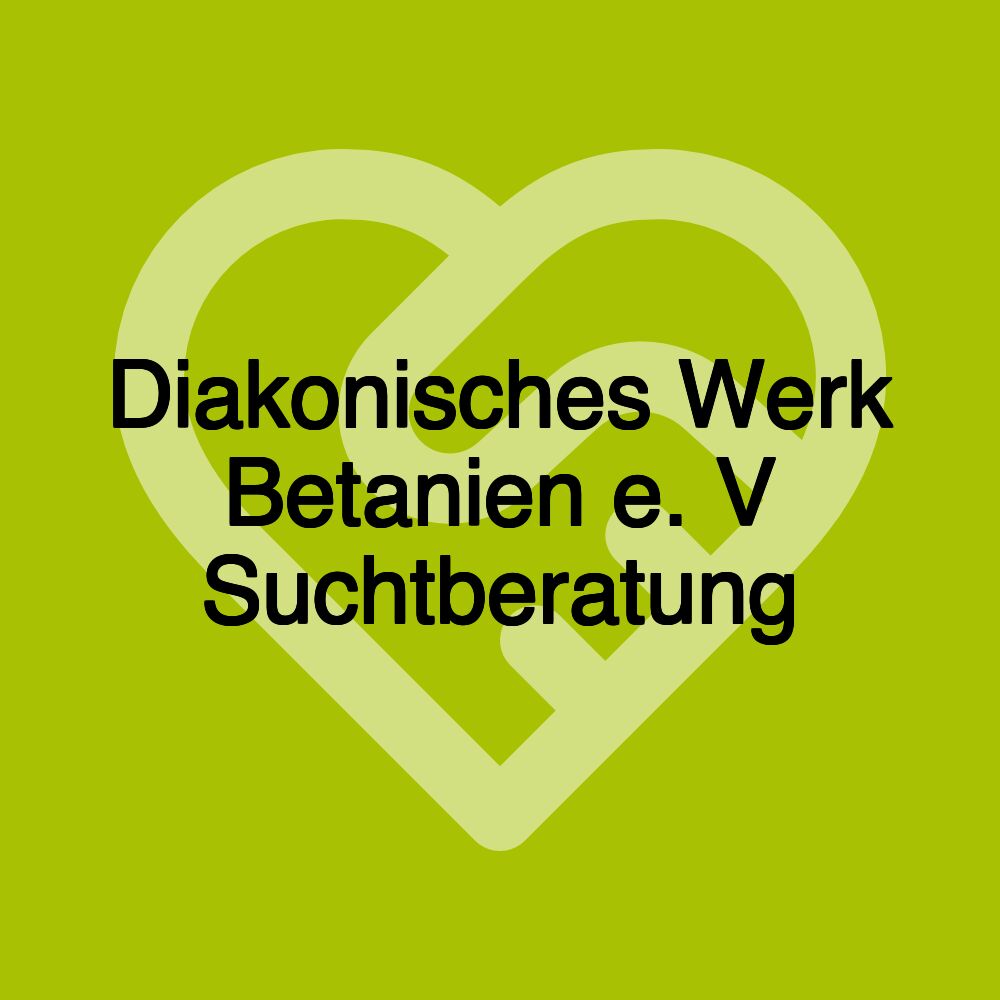 Diakonisches Werk Betanien e. V Suchtberatung