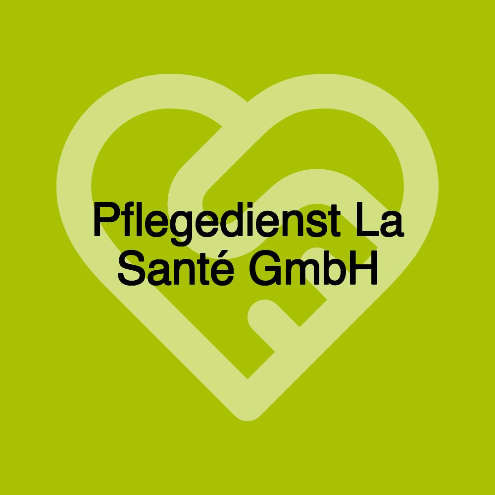 Pflegedienst La Santé GmbH