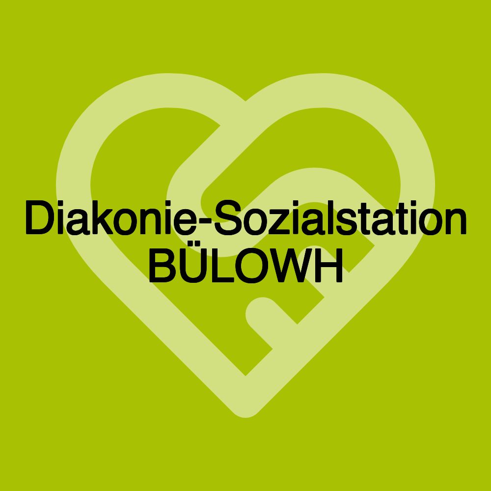 Diakonie-Sozialstation BÜLOWH