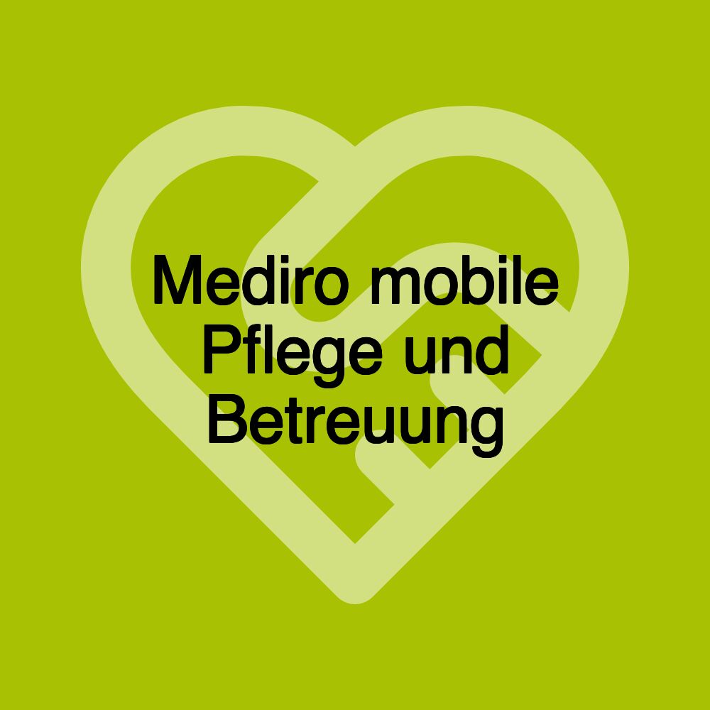 Mediro mobile Pflege und Betreuung