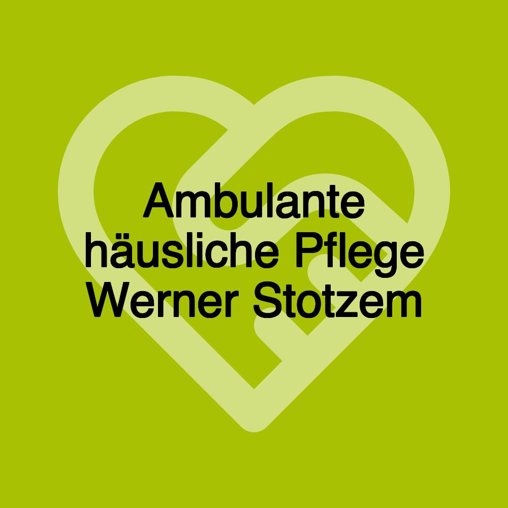 Ambulante häusliche Pflege Werner Stotzem