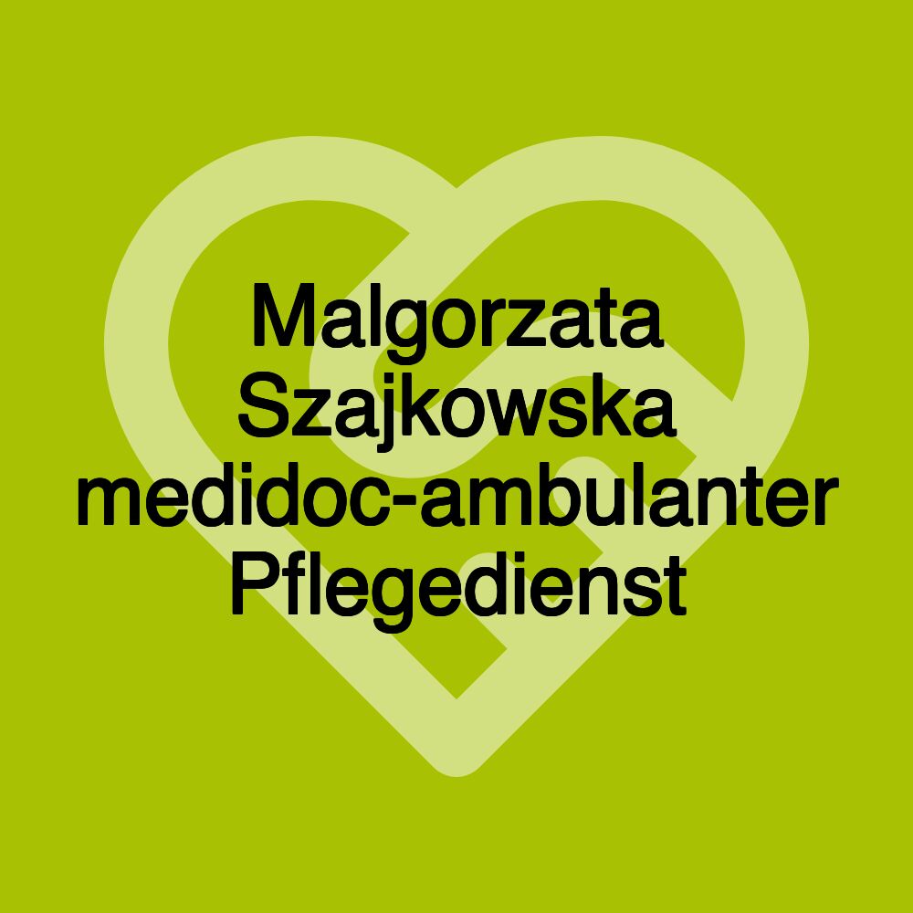 Malgorzata Szajkowska medidoc-ambulanter Pflegedienst