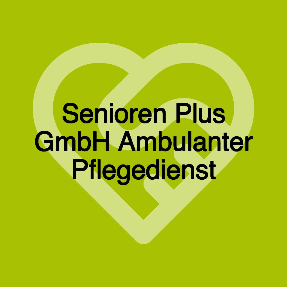 Senioren Plus GmbH Ambulanter Pflegedienst