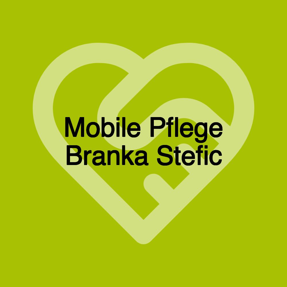 Mobile Pflege Branka Stefic