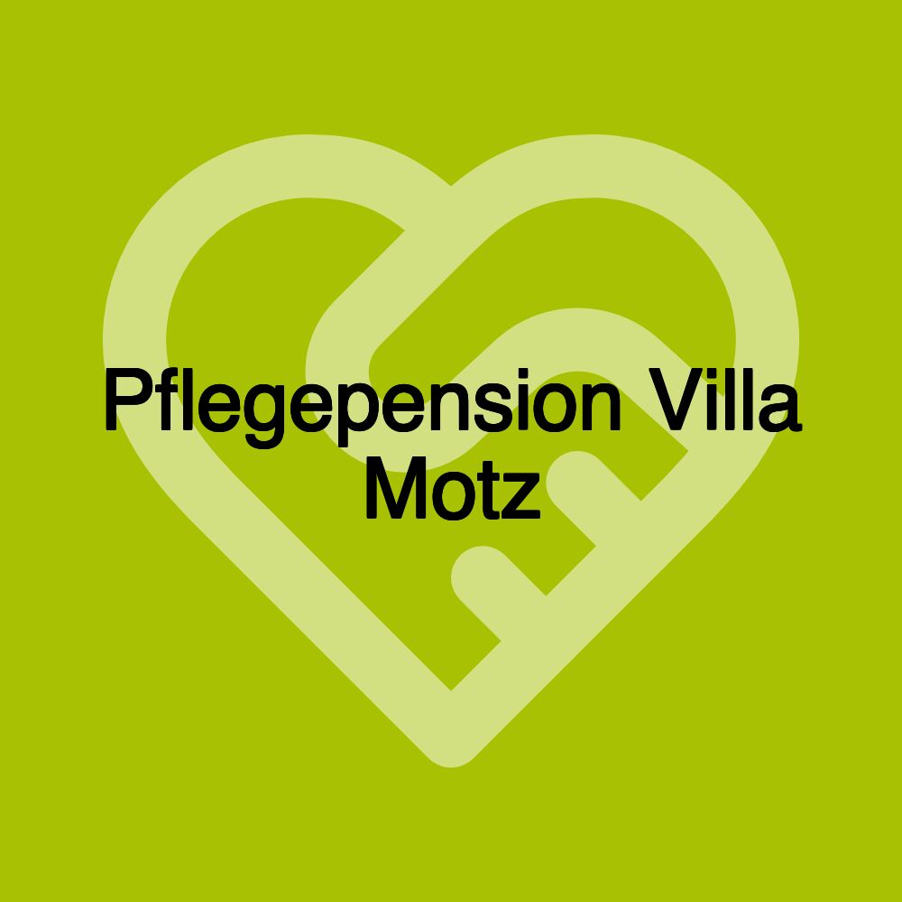 Pflegepension Villa Motz