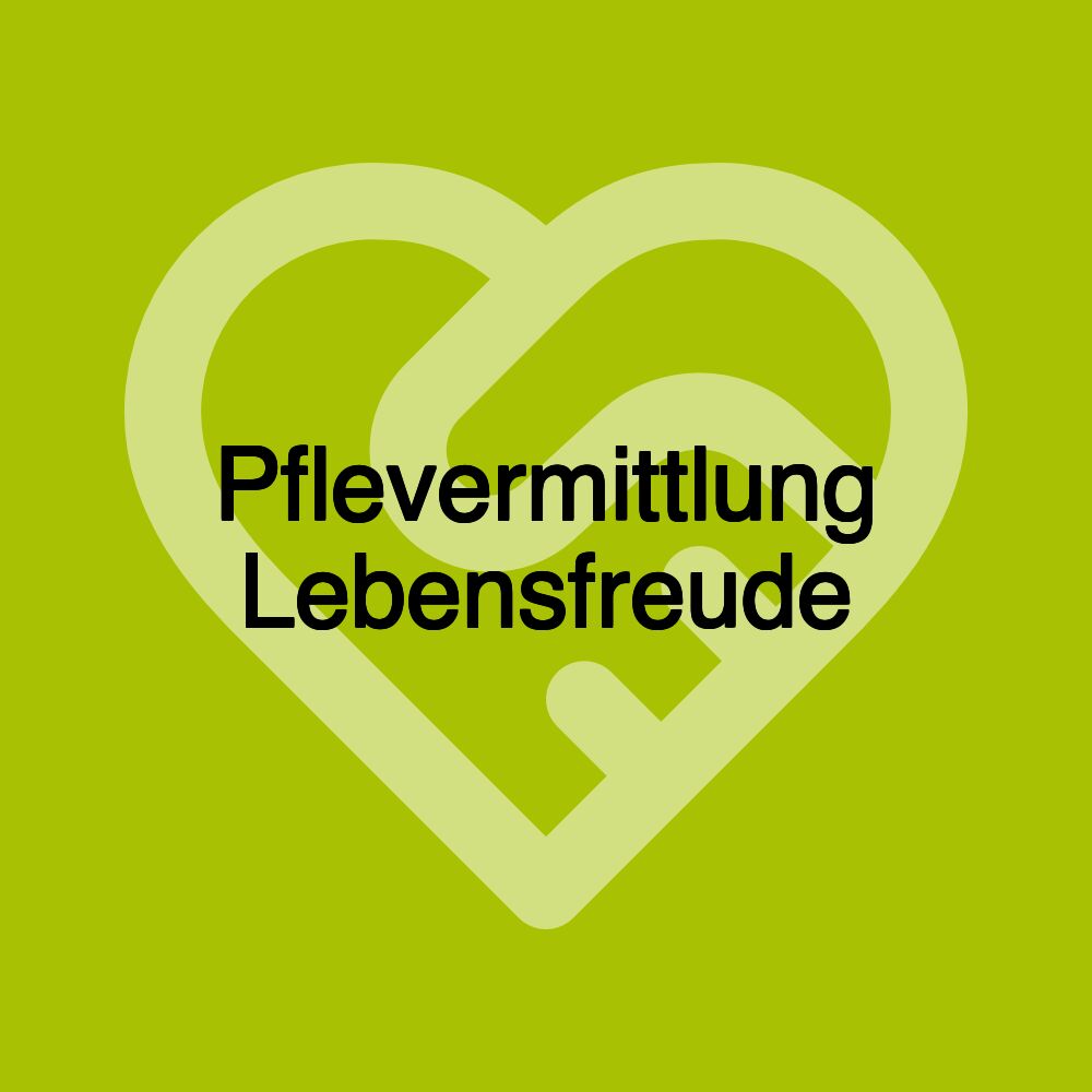 Pflevermittlung Lebensfreude