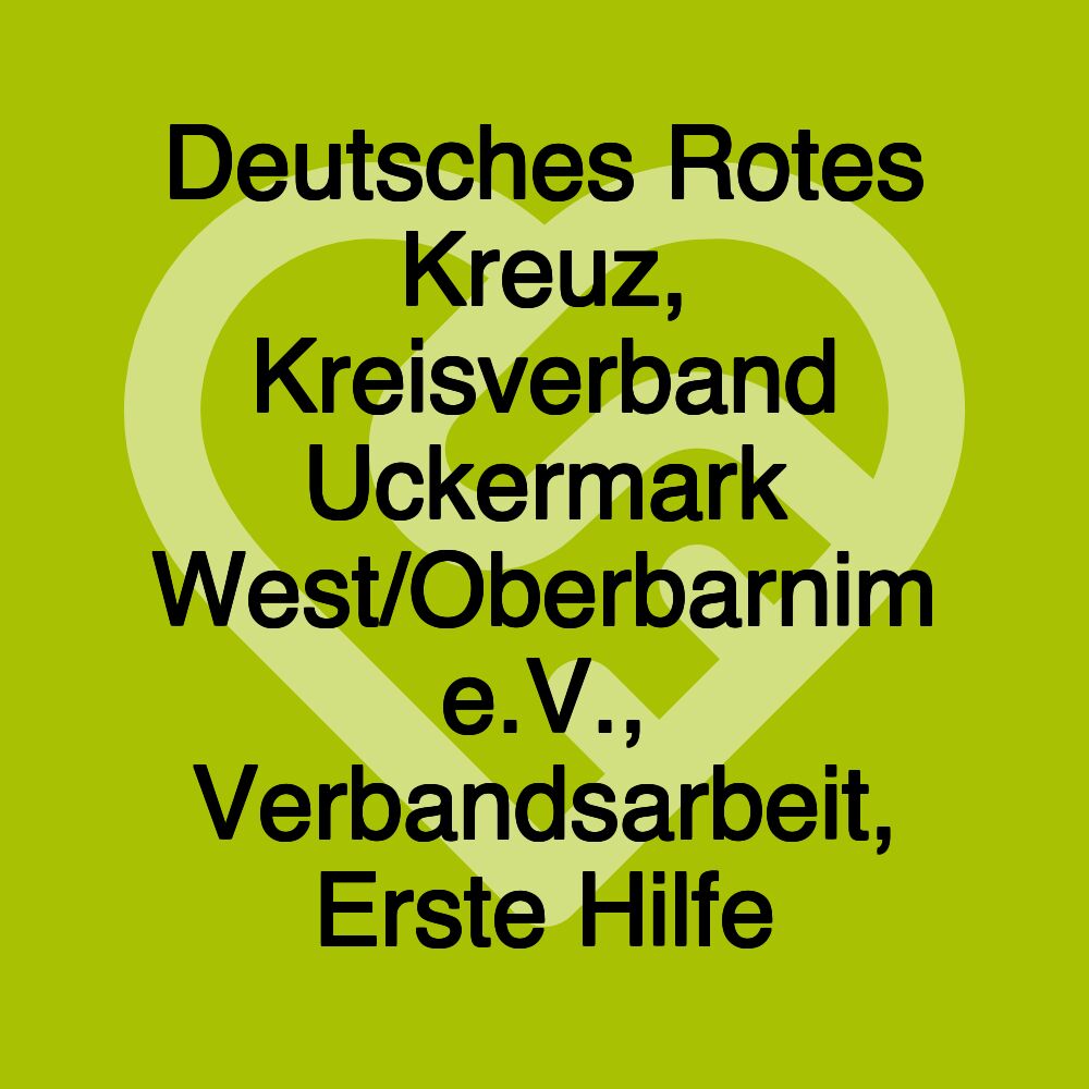 Deutsches Rotes Kreuz, Kreisverband Uckermark West/Oberbarnim e.V., Verbandsarbeit, Erste Hilfe