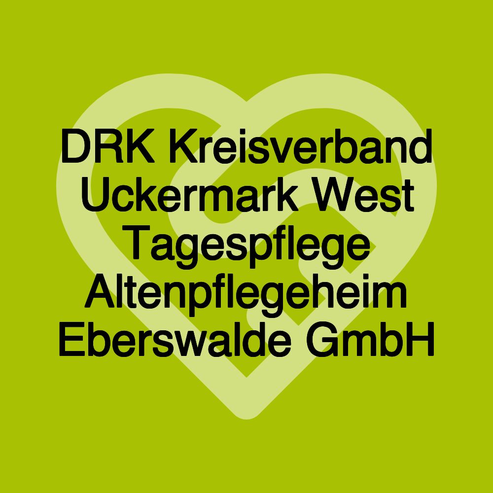 DRK Kreisverband Uckermark West Tagespflege Altenpflegeheim Eberswalde GmbH