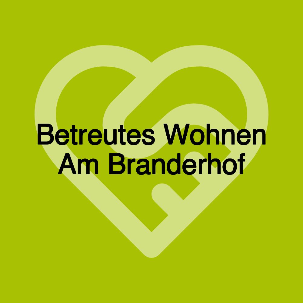 Betreutes Wohnen Am Branderhof