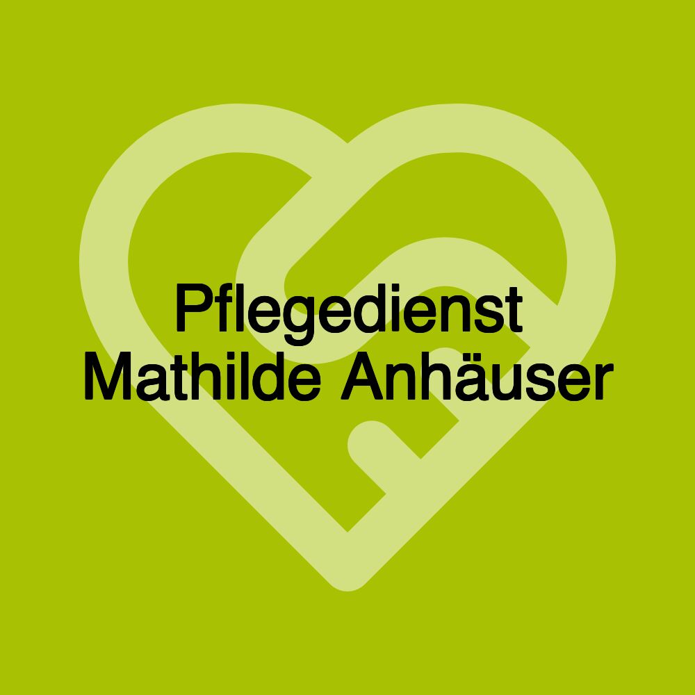 Pflegedienst Mathilde Anhäuser