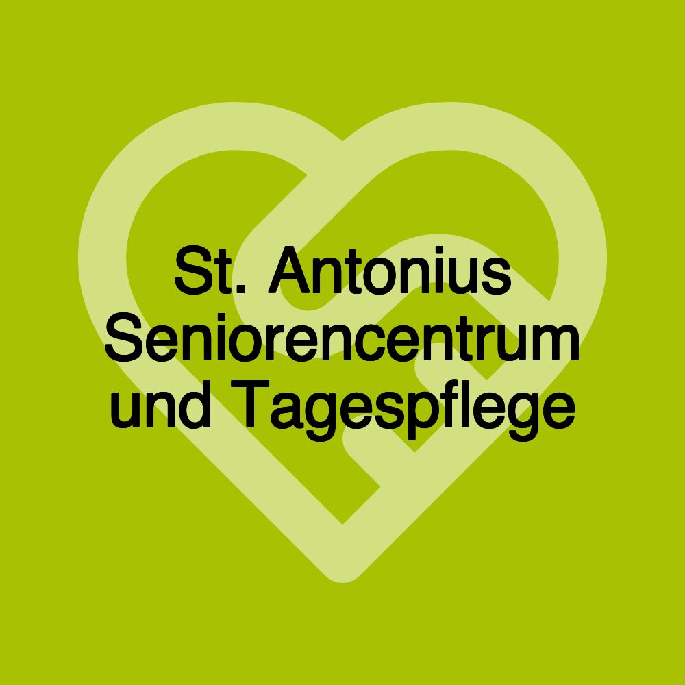 St. Antonius Seniorencentrum und Tagespflege