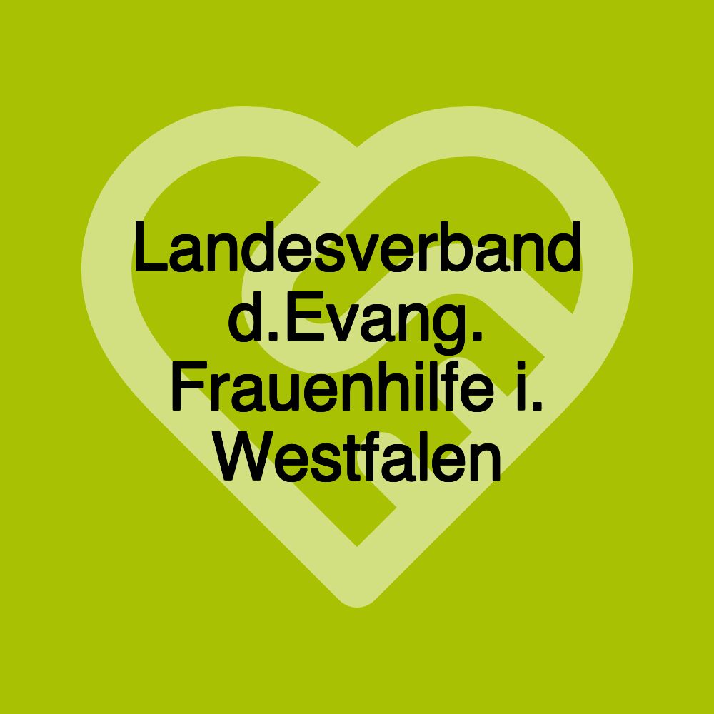 Landesverband d.Evang. Frauenhilfe i. Westfalen