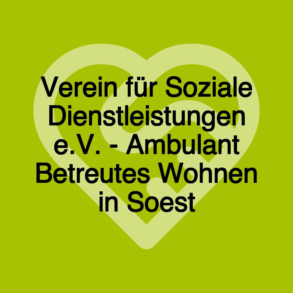 Verein für Soziale Dienstleistungen e.V. - Ambulant Betreutes Wohnen in Soest